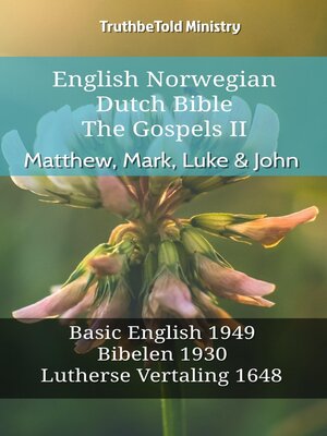 cover image of English Norwegian Dutch Bible--The Gospels II--Matthew, Mark, Luke & John